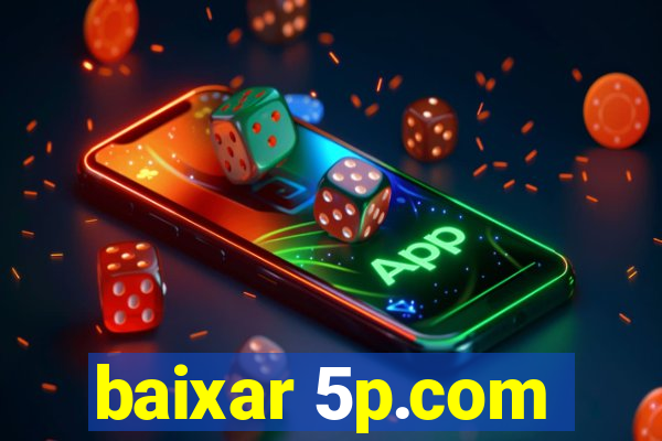 baixar 5p.com